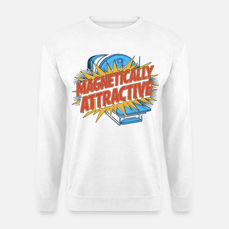 MRI Tech Magnetically Attractive MRI Technologist - Unisex Sweatshirt - white