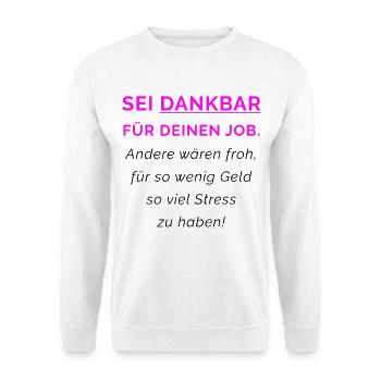 Dankbar für deinen Job - Unisex Pullover - Weiß - Vorne