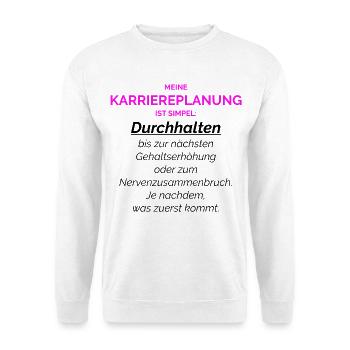 Meine Karriereplanung Ist Simple Pink - Unisex Pullover - Weiß - Vorne