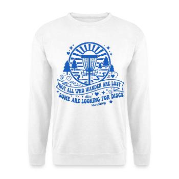 Disc Golf Nicht alle, die umherwandern, sind verloren - Unisex Pullover - Weiß - Vorne