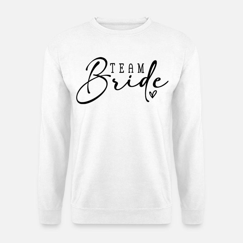 Team Bride - Unisex Pullover - Weiß