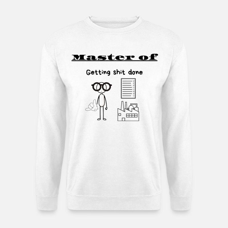 Master of Getting shit done - Unisex Sweatshirt - white