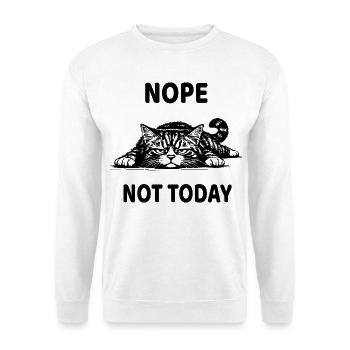 Nope Not Today Cat Funny Listless Design - Unisex Sweatshirt - white - Front
