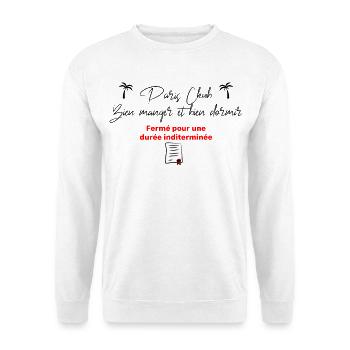 Paris_club_bien_manger_et_bien_dormir - Sweat-shirt Unisexe - blanc - Devant