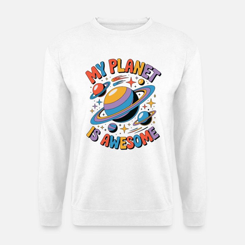 My Planet Is Awesome - Unisex Pullover - Weiß