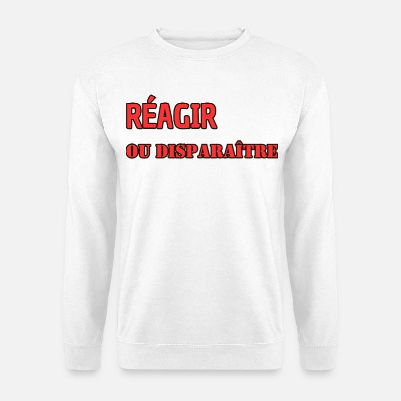 React or disappear - Unisex Sweatshirt - white