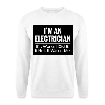 T-shirt Électricien – Blague drôle sur les vêtements de travail professionnels - Sweat-shirt Unisexe - blanc - Devant