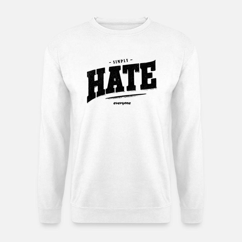 SImply hate everyone - Unisex Pullover - Weiß