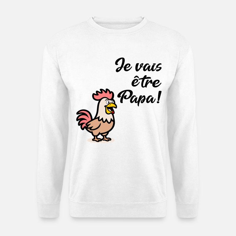 Chickens Daddy Chickens - Unisex Sweatshirt - white