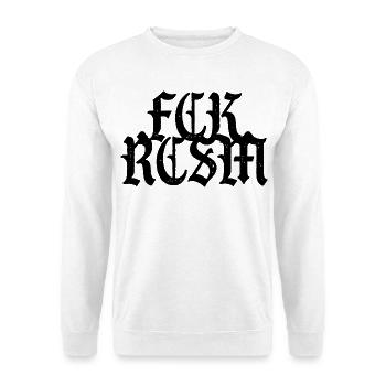 FCK RCSM Fuck Racism Anti Rassismus - Unisex Sweatshirt - white - Front