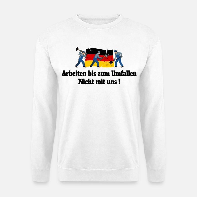 Arbeiten bis zum Umfallen - Unisex Pullover - Weiß