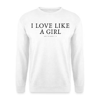 I Love Like A Girl try to keep up - Unisex Sweatshirt - white - Front