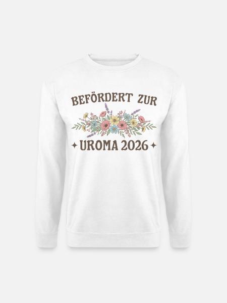 Befördert zur Uroma 2026 Blumen - Unisex Pullover - Weiß