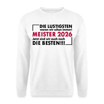 Lustige Meister 2026 - Unisex Pullover - Weiß - Vorne