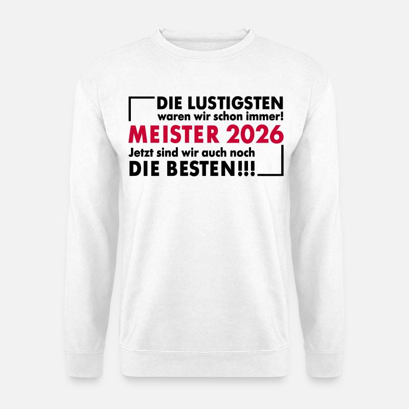 Lustige Meister 2026 - Unisex Pullover - Weiß