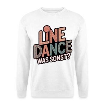 Line Dance What else? - Unisex Sweatshirt - white - Front