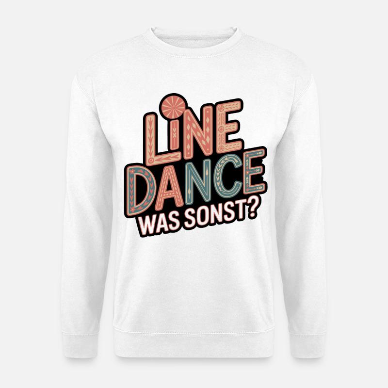 Line Dance What else? - Unisex Sweatshirt - white