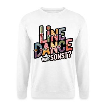 Line Dance What else? - Unisex Sweatshirt - white - Front