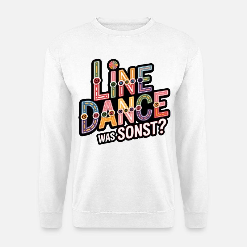 Line Dance What else? - Unisex Sweatshirt - white
