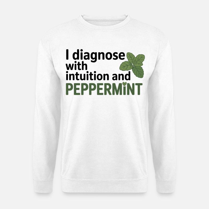 Naturheilkunde Diagnose Intuition Pfefferminze - Unisex Pullover - Weiß