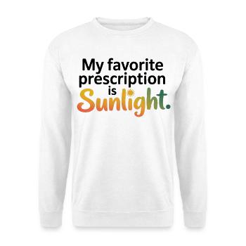 Naturopath Favorite Prescription Sunlight  - Unisex Sweatshirt - white - Front