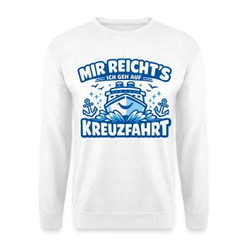 Cruise Gift Women Saying - Unisex Sweatshirt - white - Front