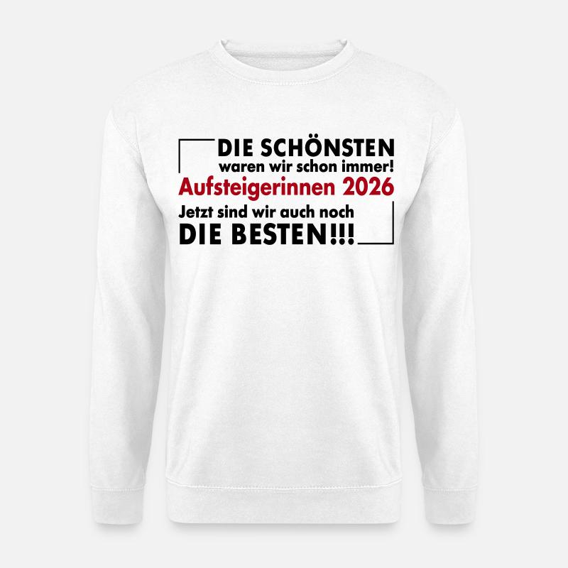 Schöne Aufsteigerinnen 2026 - Unisex Pullover - Weiß