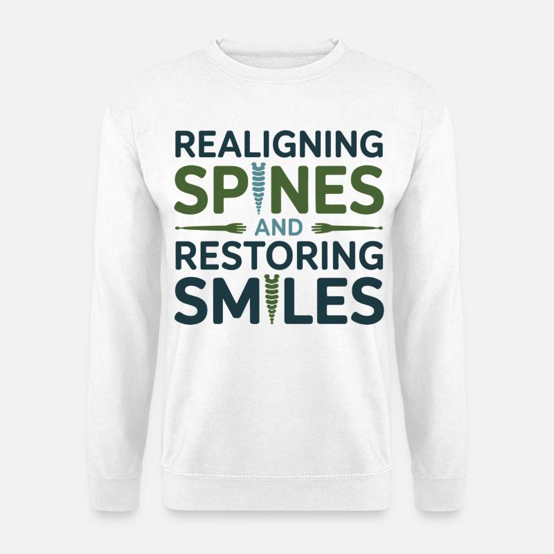 Osteopath Realigning Spines Restoring Smiles  - Unisex Sweatshirt - white