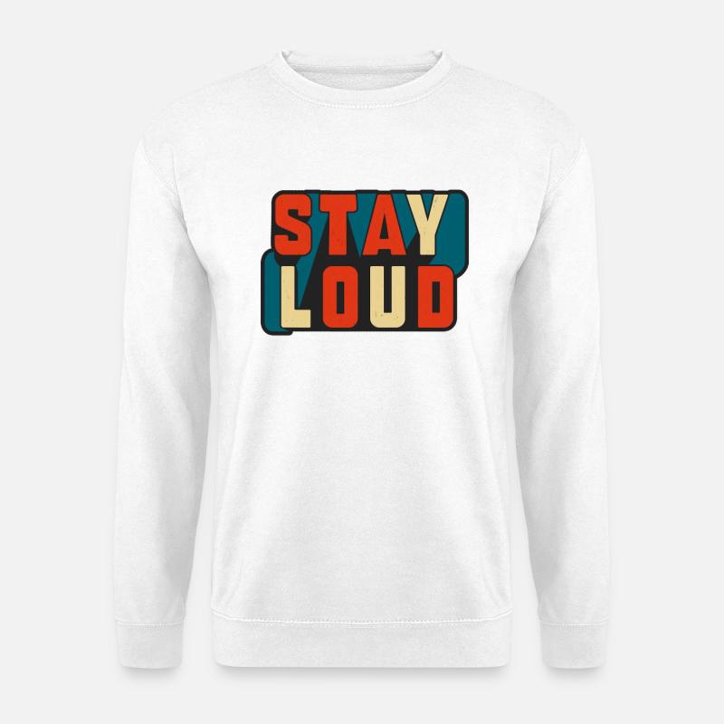 Stay Loud Retro Block Text - Unisex Pullover - Weiß