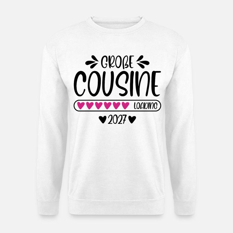 Große Cousine 2027 loading - Unisex Pullover - Weiß