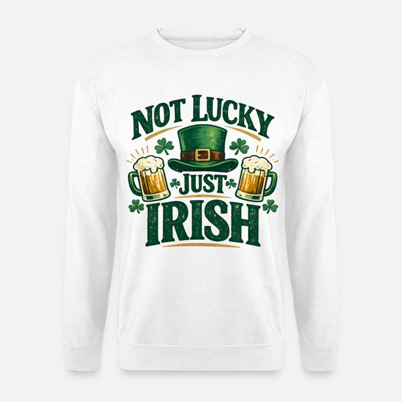 Nicht glücklich, nur irisch - Unisex Pullover - Weiß