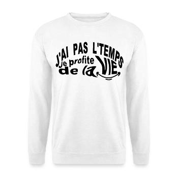 Je profite de la vie je n'ai pas le temps - Sweat-shirt Unisexe - blanc - Devant