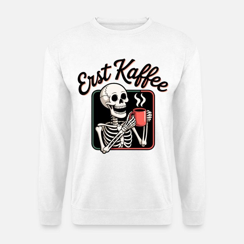 First Coffee Skeleton - Unisex Sweatshirt - white