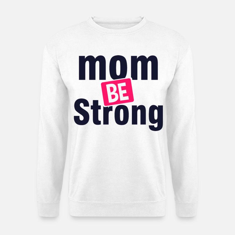 Strong Mom Motivation Shirt - Unisex Pullover - Weiß