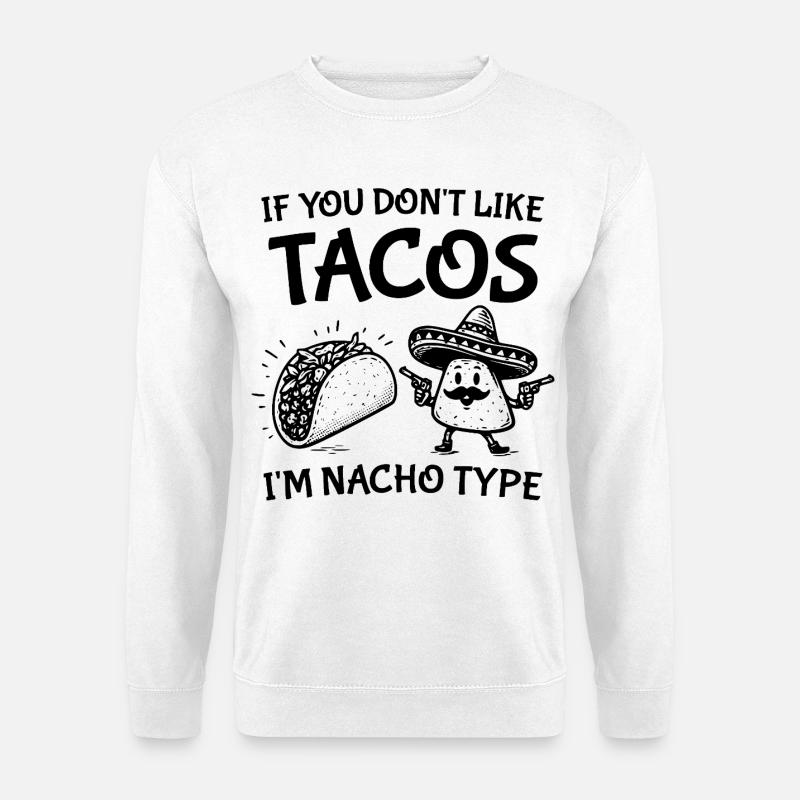 Nacho-Typ Cinco-Hemd - Unisex Pullover - Weiß