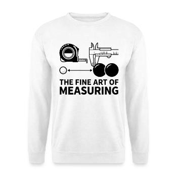 The Fine Art of Measuring Boule Petanque - Unisex Sweatshirt - white - Front