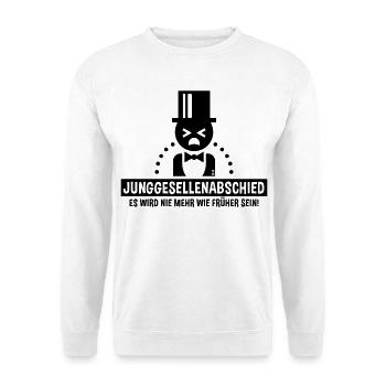 Junggesellenabschied – Nie Mehr Wie Früher! (B) - Unisex Pullover - Weiß - Vorne