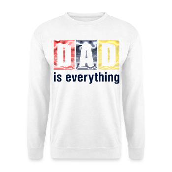 Papa est tout Chemise - Sweat-shirt Unisexe - blanc - Devant