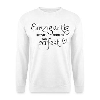 Einzigartig ist viel cooler als perfekt - Unisex Pullover - Weiß - Vorne