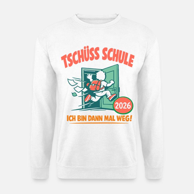 Tschüss Schule - Abschluss 2026 - Unisex Pullover - Weiß