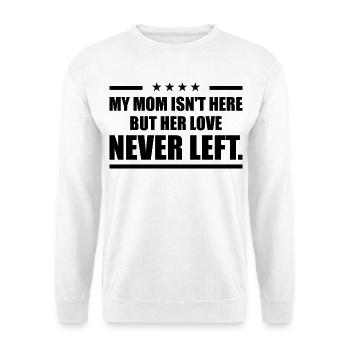 Die Liebe meiner Mutter: Tribut und Erinnerung - Unisex Pullover - Weiß - Vorne