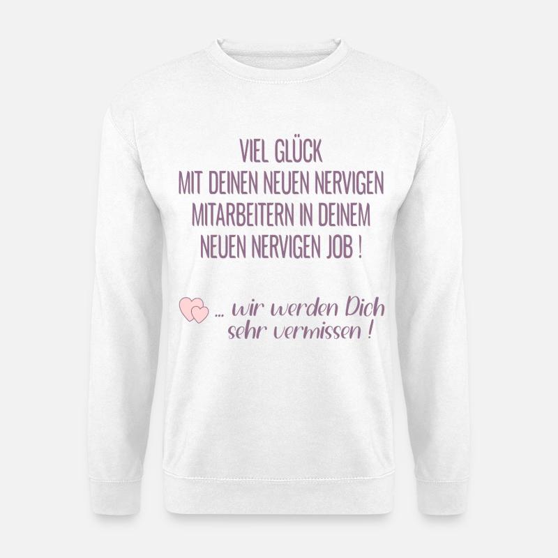 Abschied Kollege Humor - Unisex Pullover - Weiß
