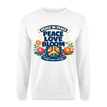 Peace Love Bloom Flowers Peace Boho Statement - Unisex Sweatshirt - white - Front