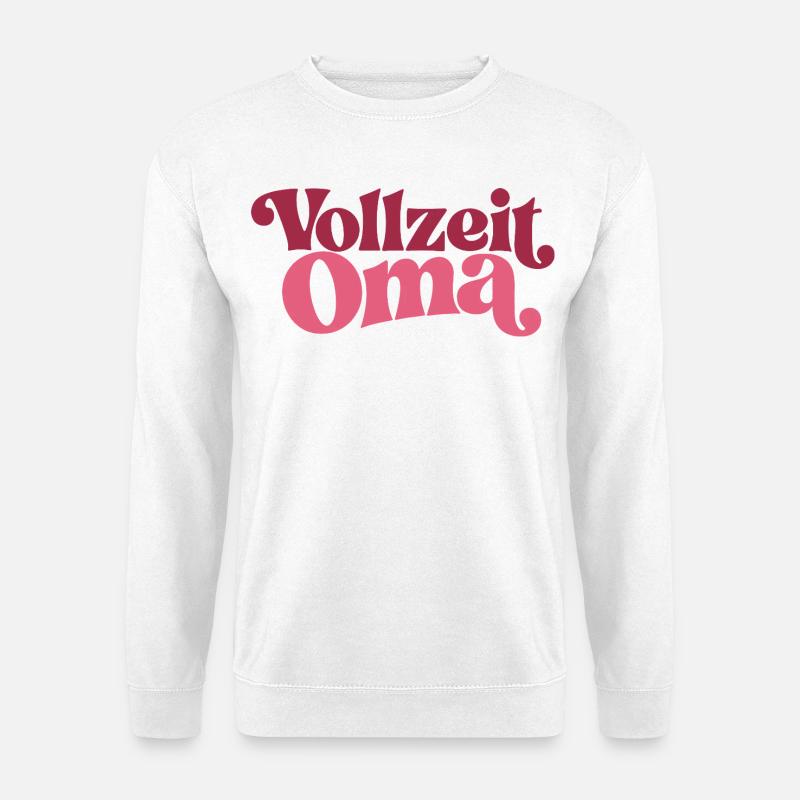 Vollzeit Oma | Großmutter Geschenk - Unisex Pullover - Weiß