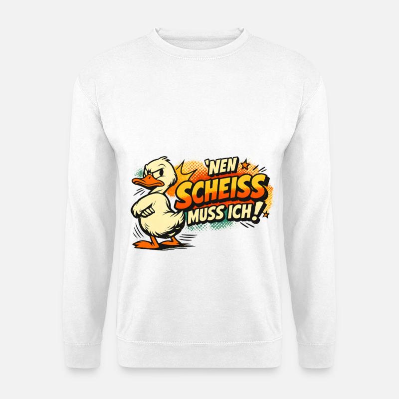 Einen Scheiss muss ich! Lustiges Statement - Unisex Pullover - Weiß