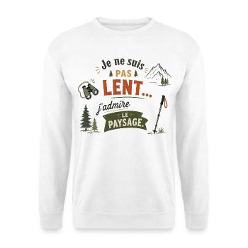 J’admire le paysage pas lent Rando Randonnée  - Sweat-shirt Unisexe - blanc - Devant