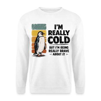 Humour Manchot Vintage I'm Really Cold Brave - Sweat-shirt Unisexe - blanc - Devant