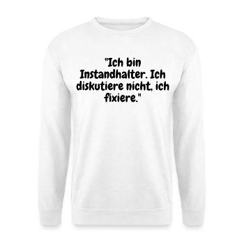 Schlosser Elektriker Weisheiten Werkstatt Humor - Unisex Pullover - Weiß - Vorne