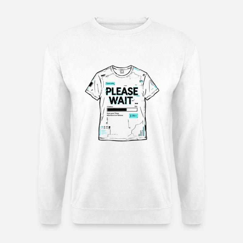 please wait Geduld mit einem Augenzwinkern - Unisex Pullover - Weiß