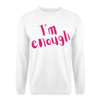 I’m Enough – Bold Pink Message - Unisex Sweatshirt - white - Front